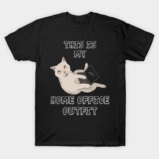 This is my Home Office Outfit - Funny Cat Lover T-Shirt by JTYDesigns